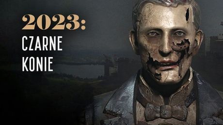 Czarne konie 2023 roku - te gry mogą Was zaskoczyć
