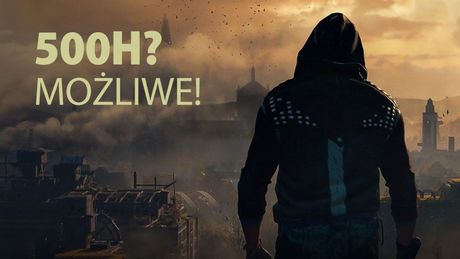 Dying Light 2 - tu naprawdę można spędzić setki godzin