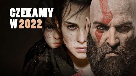 Gry 2022 roku, na której najbardziej czekamy. Wybór redakcji GRYOnline.pl