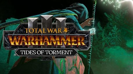 Total War: Warhammer III - Tides of Torment