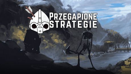 Przegapione strategie - 17 świetnych gier, których możecie nie znać