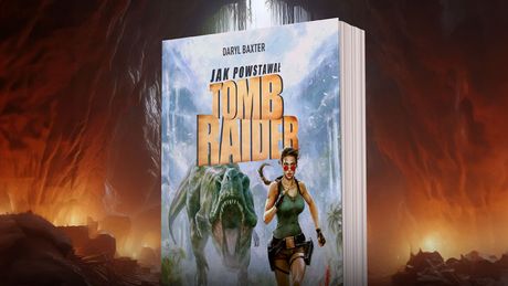 „Od czasu do czasu pokazywało się szefowi najnowszy dziwny pomysł, który uznaliśmy za warty uwagi - w ten sposób powstał Tomb Raider” - przeczytaj fragment książki