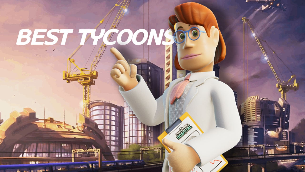 The best tycoon games to play 2023