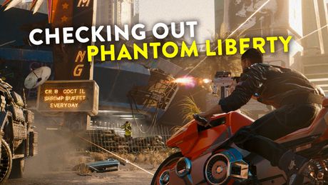 We Played Phantom Liberty - Taking Cyberpunk to 2.0