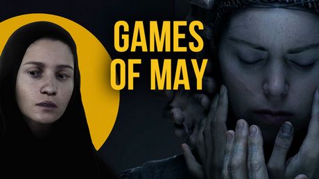 Games of May 2024 - May Good Games Be With You!