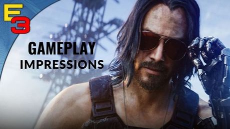 Cyberpunk 2077 E3 Gameplay Impressions