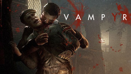 Vampyr First look – RPG, vampires and lots of choices is exactly what we need!