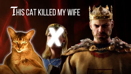 Crusader Kings 3 – Cat Killed My Wife, I Was Thrilled