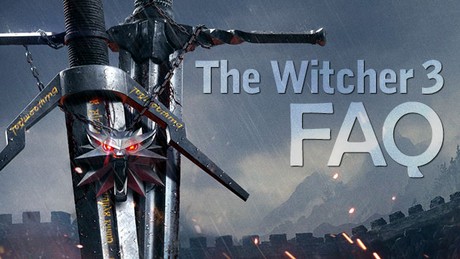 The Witcher 3: Wild Hunt FAQ – featuring devs from CD Projekt RED!