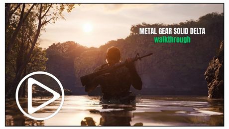Practical video guide to Metal Gear Solid Delta: from the Virtuous Mission to the final battle