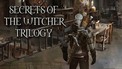 Behind the scenes of The Witcher trilogy with CD Projekt RED